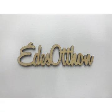 Édes Otthon fafelirat - 10 cm